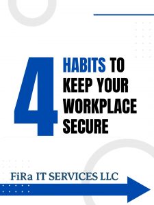 4 Cybersecurity Habits Every Workplace Needs This Year