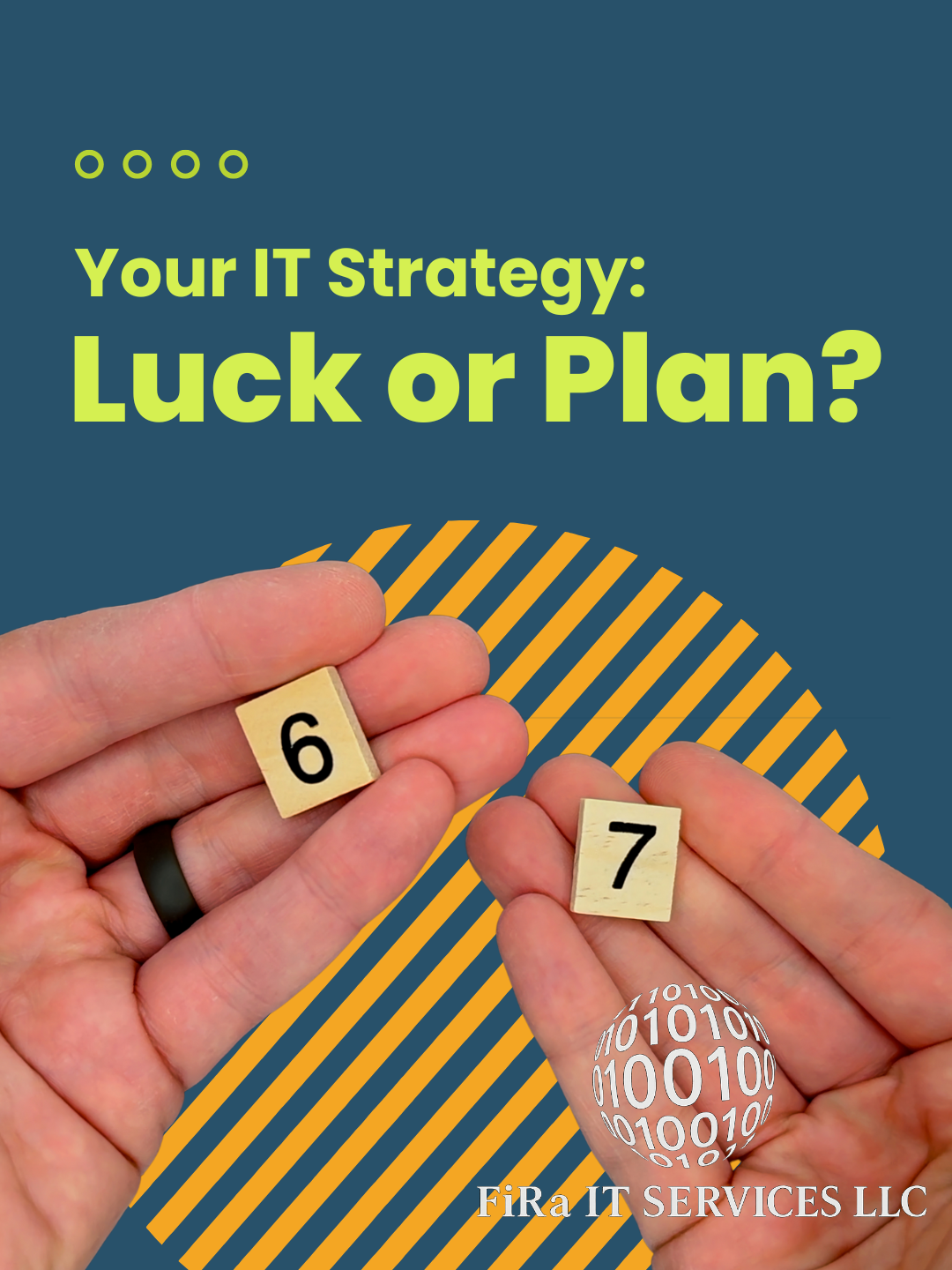 "FiRa IT Services LLC IT strategy graphic showing luck versus planning concept for managed IT and cybersecurity services"